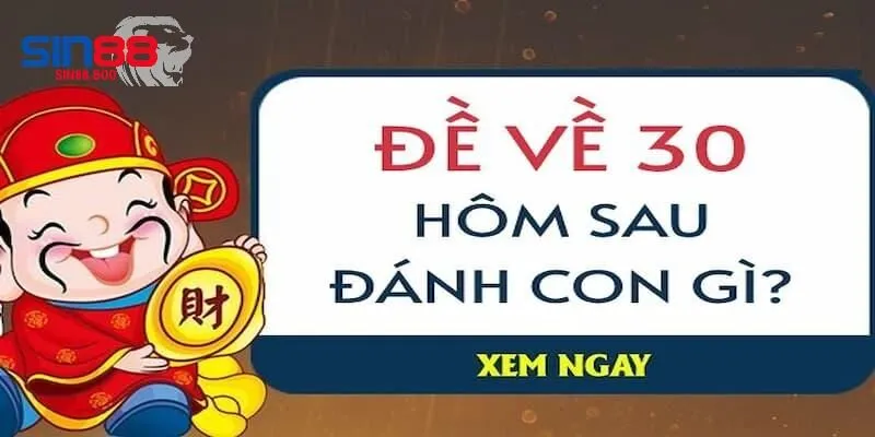 Các phương pháp dự đoán đề về 30 hôm sau đánh lô gì