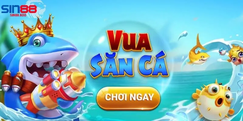 Giao diện và luật chơi Vua Săn Cá tại Sin88