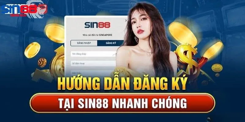 Hướng dẫn Đăng ký Sin88 chi tiết