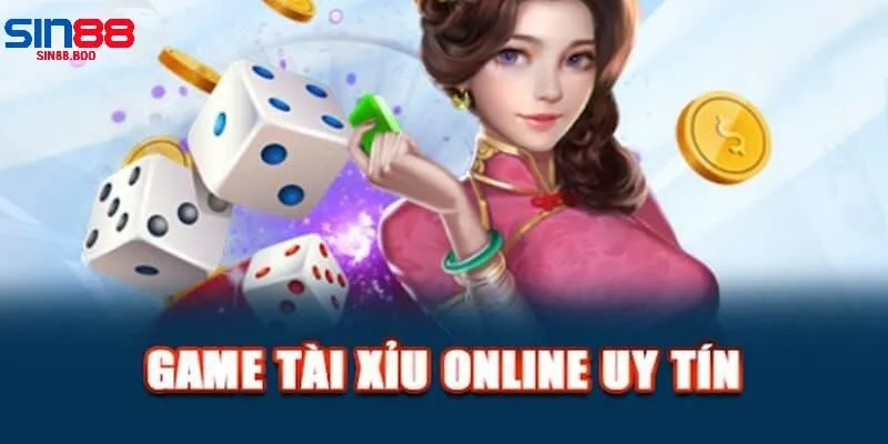 Top Game Tài Xỉu Uy Tín Và Hấp Dẫn Nhất Tại Sin88